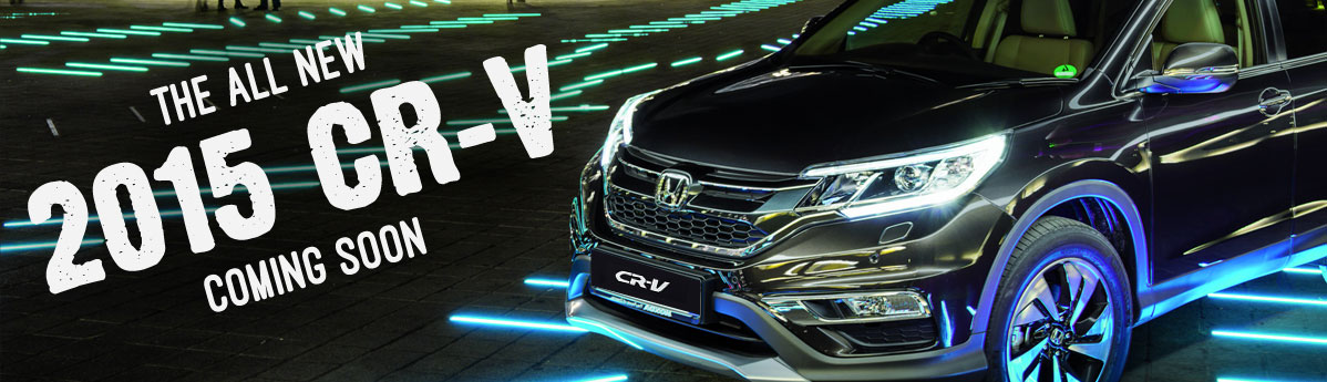 The all new 2015 CR-V coming soon